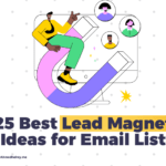 25 Best Lead Magnet Ideas for Email List