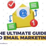 The Ultimate Guide to Email Marketing in 2023